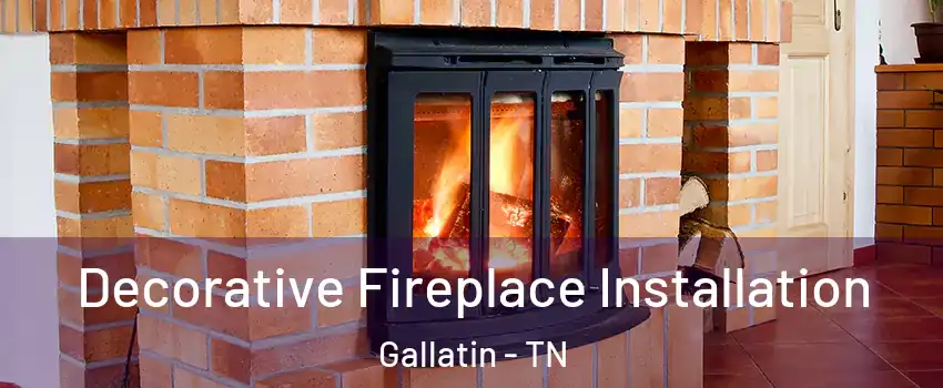  Decorative Fireplace Installation Gallatin - TN