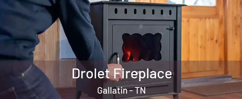  Drolet Fireplace Gallatin - TN