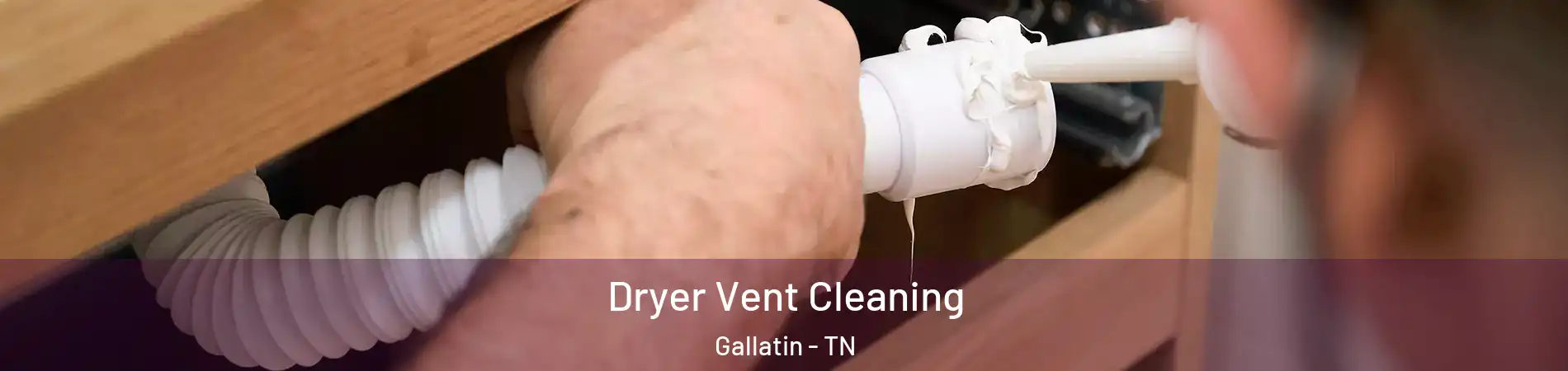 Dryer Vent Cleaning Gallatin - TN