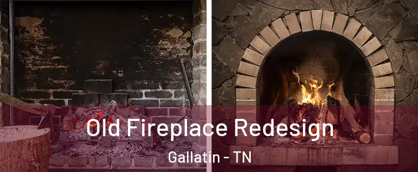  Old Fireplace Redesign Gallatin - TN