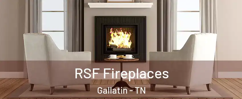  RSF Fireplaces Gallatin - TN
