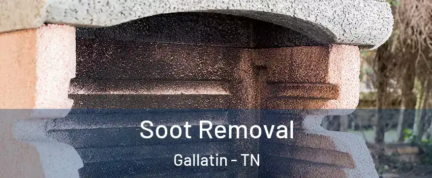  Soot Removal Gallatin - TN